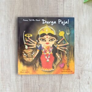 Amma Tell me about Durga Puja